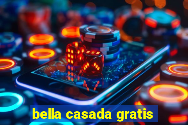 bella casada gratis